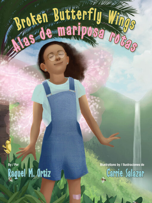 Title details for Broken Butterfly Wings / Alas de mariposa rotas by Raquel M. Ortiz - Available